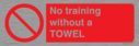 no-training-without-a-towel~